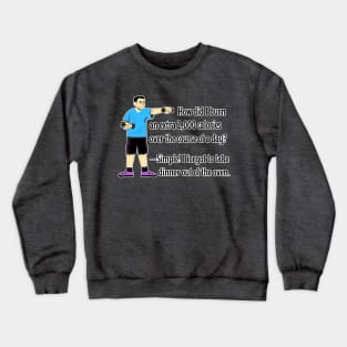 Skip the Gym Weightlifting Workout! Father's Secret to Burning Calories Without a Diet. (w/Cartoon Dad) (MD23Frd005) Crewneck Sweatshirt